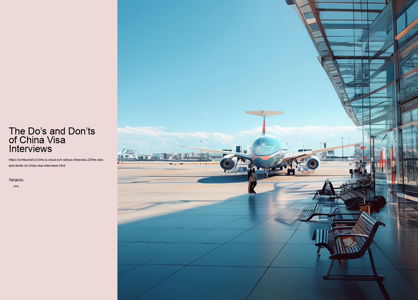 The Do’s and Don’ts of China Visa Interviews